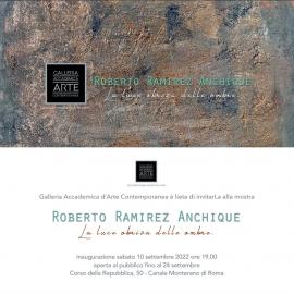 La Galleria Accademica presenta Roberto Ramirez Anchique. La luce obriza delle ombre.