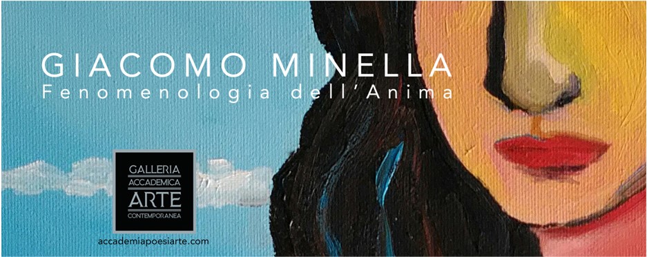 La Galleria Accademica d'Arte Contemporanea presenta Giacomo Minella.  Fenomenologia dell’Anima.