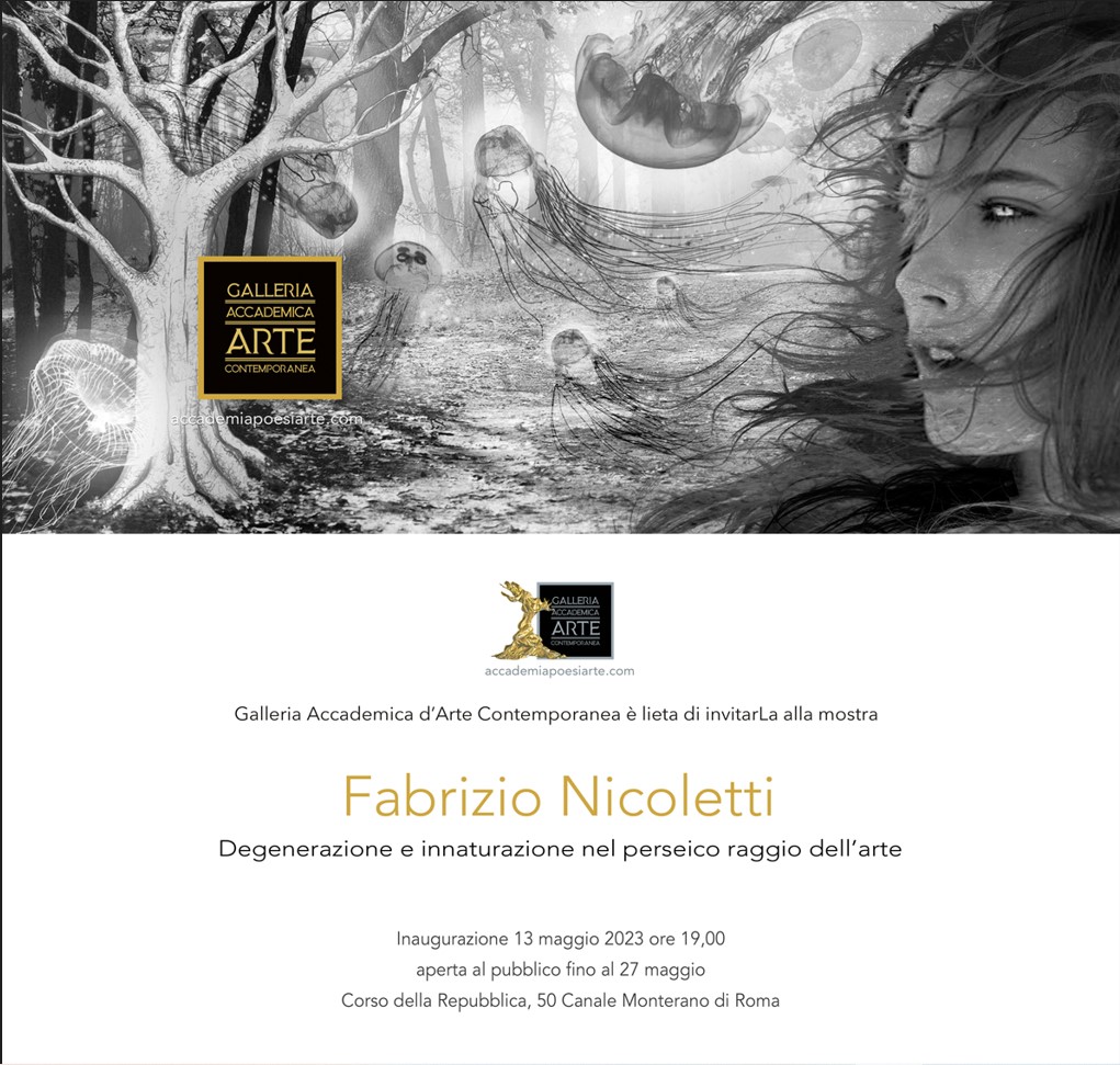 La Galleria Accademica presenta Fabrizio Nicoletti. “Degenerazione e innaturazione nel perseico raggio dell’arte”.